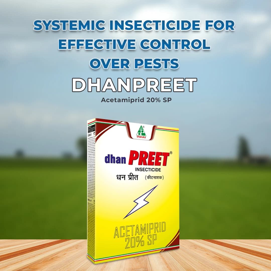 Dhanuka Dhanpreet Acetamiprid 20% SP Insecticide, Effective For Sucking Pest Control In Multiple Crops - Image 2