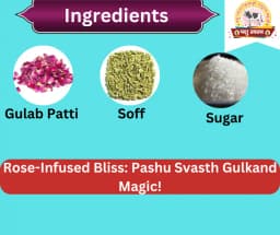 PASHU SVASTH GULKAND, Rose Infused Herbal Milk Booster, Stomach Cooler For Cattle And Animal Health Supplement 4