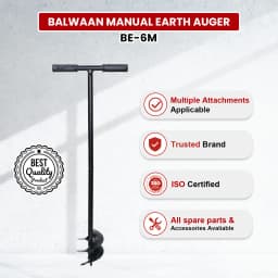 Balwaan BE-4M & BE-6M Manual Earth Auger 4 Inch & 6 Inch, Use For Hole Digging, Plantation, Construction, Easy to Use 3